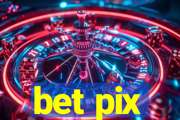 bet pix